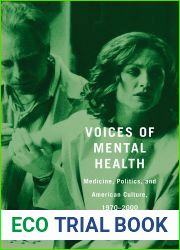 Voices of Mental Health: Medicine, Politics, and American Culture, 1970-2000