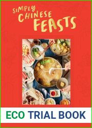 Simply Chinese Feasts: Tasty Recipes for Friends and Family