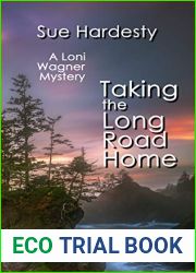 Taking the Long Road Home (The Loni Wagner Mysteries 3)
