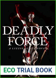 Deadly Force: A Lizzie Scott Novel