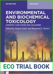 Environmental and Biochemical Toxicology: Concepts, Case Studies and Challenges (De Gruyter Textbook)