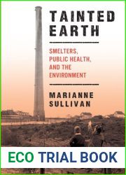 Tainted Earth: Smelters, Public Health, and the Environment