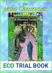 The Mind Chronicles: A Visionary Guide into Past Lives