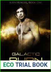Galactic Burn (Alien Hunger, #1)