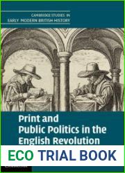 Print and Public Politics in the English Revolution