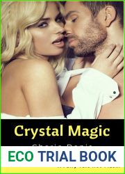 Crystal Magic: A Raunchy, Silly Fairy Tale (Fairy Tale Hot-Flash Book 5)