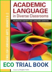 Academic Language in Diverse Classrooms: English Language Arts, Grades 3-5: Promoting Content and Language Learning