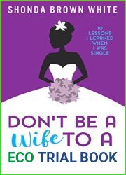 Don|t Be A Wife To A Boyfriend: 10 Lessons I Learned When I Was Single