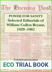 The Power For Sanity: Selected Editorials of William Cullen Bryant, 1829-61