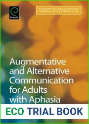 Augmentative and Alternative Communication for Adults with Aphasia: Science and Clinical Practice