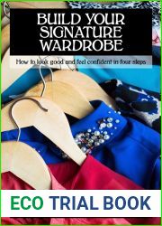 Build Your Signature Wardrobe: How to look good and feel confident in four steps