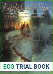 Little Gold Star: A Spanish American Cinderella Tale