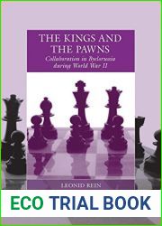 The Kings and the Pawns: Collaboration in Byelorussia during World War II (War and Genocide Book 15)