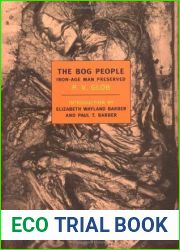 The Bog People: Iron-Age Man Preserved
