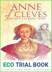 Anne of Cleves: Henry|s Luckiest Wife