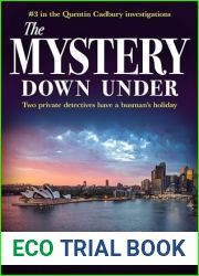 The Mystery Down Under: Two private detectives have a busman|s holiday (The Quentin Cadbury Investigations Book 3)