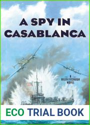 A Spy in Casablanca: A Riley Fitzhugh Novel