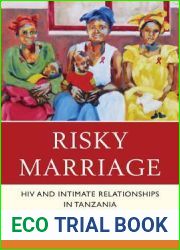 Risky Marriage: HIV and Intimate Relationships in Tanzania (Studies in Body and Religion)