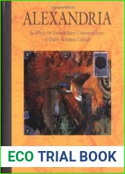 Alexandria: In Which the Extraordinary Correspondence of Griffin and Sabine Unfolds (Morning Star Trilogy, #2)