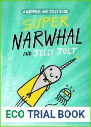 Super Narwhal and Jelly Jolt (Narwhal and Jelly, #2)