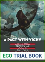A Pact with Vichy: Angelo Tasca from Italian Socialism to French Collaboration (World War II: The Global, Human, and Ethical Dimension (FUP)) by Emanuel Rota (2012-01-02)