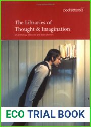 The Libraries of Thought and Imagination: An Anthology of Books and Bookshelves (Pocketbooks (Series), 12.)