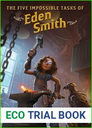 The Five Impossible Tasks of Eden Smith