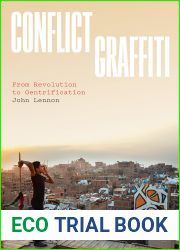 Conflict Graffiti: From Revolution to Gentrification