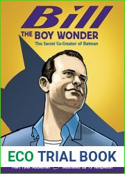 Bill the Boy Wonder: The Secret Co-Creator of Batman