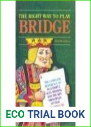 The Right Way to Play Bridge