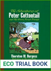 The Adventures of Peter Cottontail and His Green Forest Friends