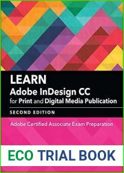 Learn Adobe InDesign CC for Print and Digital Media Publication: Adobe Certified Associate Exam Preparation (Adobe Certified Associate (ACA))