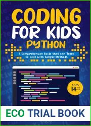 Coding for Kids Python: A Comprehensive Guide that Can Teach Children to Code with Simple Methods