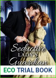 A Seductive Lady|s Guardian: A Historical Regency Romance Book