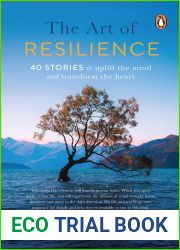 The Art of Resilience: 40 stories to uplift the mind and transform the heart