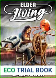 Elder Living (EarthCent Universe Book 7)