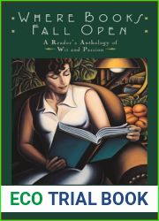 Where Books Fall Open: A Reader|s Anthology of Wit and Passion