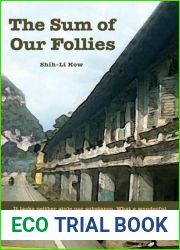 The Sum of Our Follies