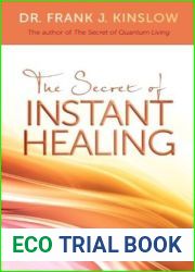 The Secret of Instant Healing: An Introduction to the Power of Quantum Entrainment(R)