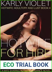 Hotwife For Hire - A Wife Sharing Hotwife Romance Novel (Hotwife: Adultery And Lust Book 4)