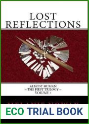 Lost Reflections (Almost Human, The First Trilogy, #2)