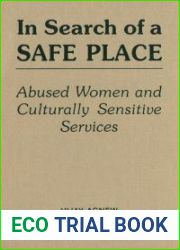 In Search of a Safe Place: Abused Women and Culturally Sensitive Services