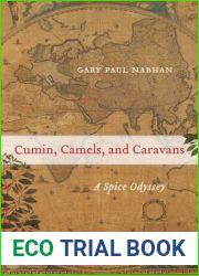Cumin, Camels, and Caravans
