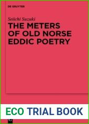 The Meters of Old Norse Eddic Poetry: Common Germanic Inheritance and North Germanic Innovation (Erganzungsbande zum Reallexikon der Germanischen Altertumskunde, 86)