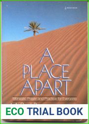 A Place Apart: Monastic Prayer and Practice for Everyone