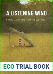 A Listening Wind: Native Literature from the Southeast (Native Literatures of the Americas and Indigenous World Literatures)