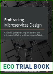 Embracing Microservices Design: A practical guide to revealing anti-patterns and architectural pitfalls to avoid microservices fallacies