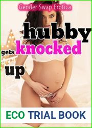 Hubby Gets Knocked Up: (Gender Swap Erotica)