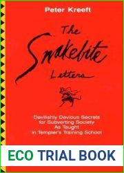 The Snakebite Letters: Devilishly Devious Secrets for Subverting Society As Taught in Tempter|s Training School