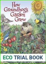 How Groundhog|s Garden Grew